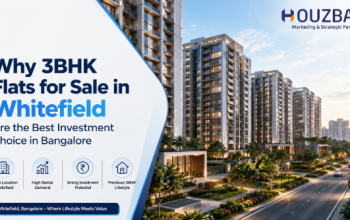 Why 3BHK Flats for Sale in Whitefield Are the Best Investment Choice in Bangalore